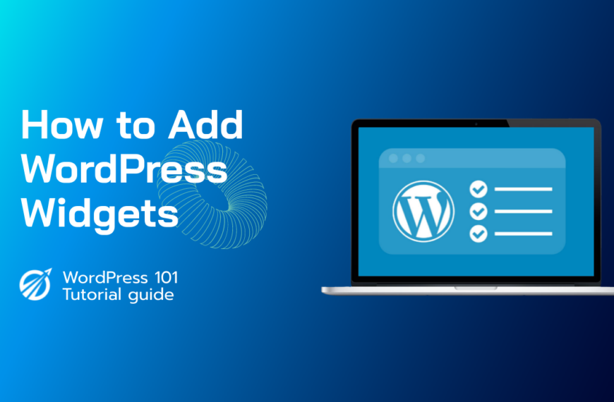 How to Add and Use Widgets in WordPress ? (With Video Guide)