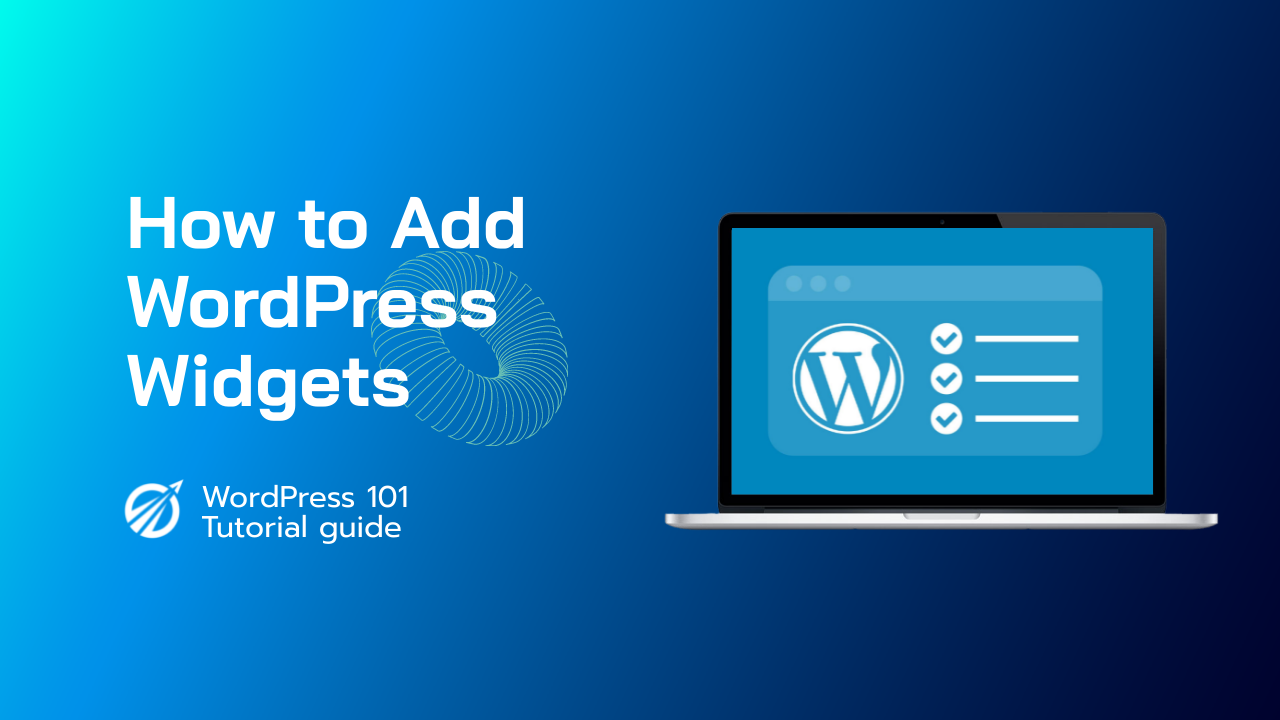 How to Add and Use Widgets in WordPress ? (With Video Guide)