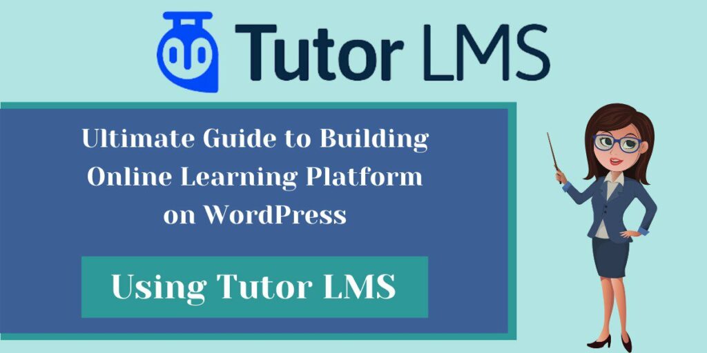Tutor LMS review - Ultimate Guide to Building Online Learning Platform on WordPress