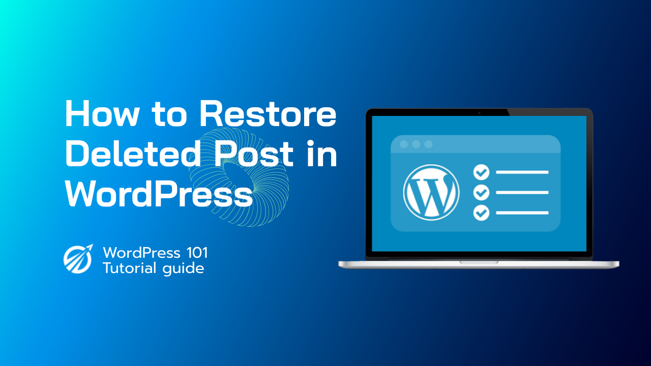 How to restore deleted posts in WordPress?