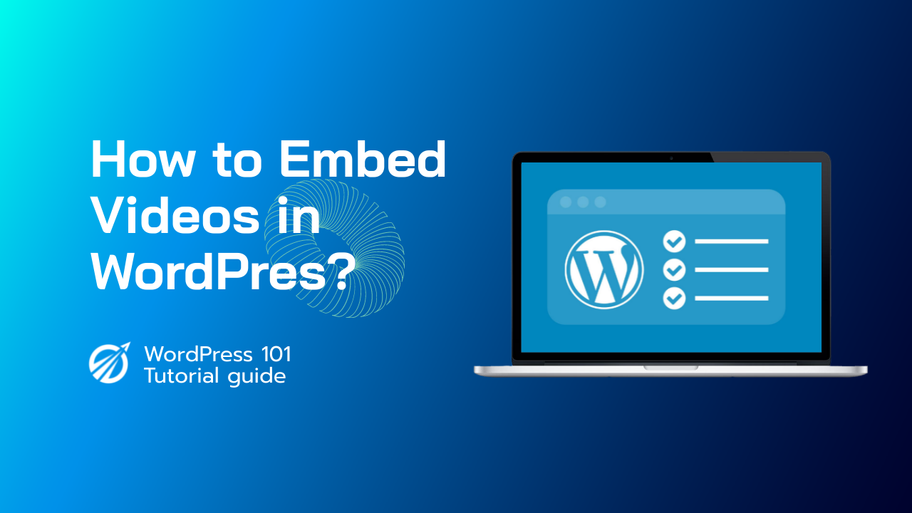 How to Embed Video in WordPress?