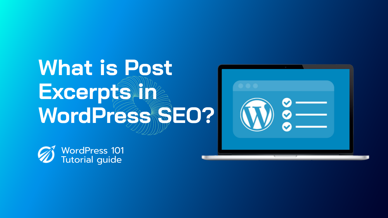 What is Post Excerpt in WordPress SEO?