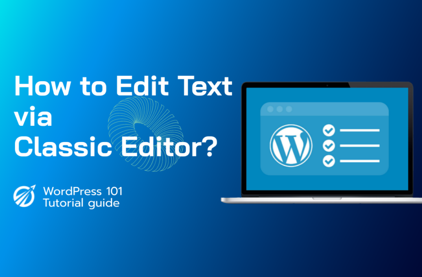 How to Editing Text via Classic Editor in WordPress?