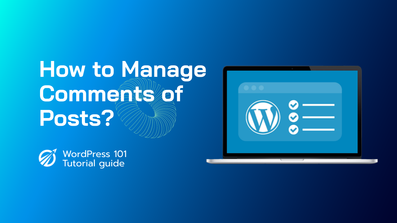 How to Manage Comments in WordPress?