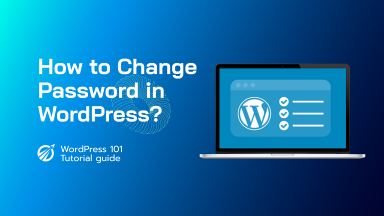 How to Change Password in WordPress?