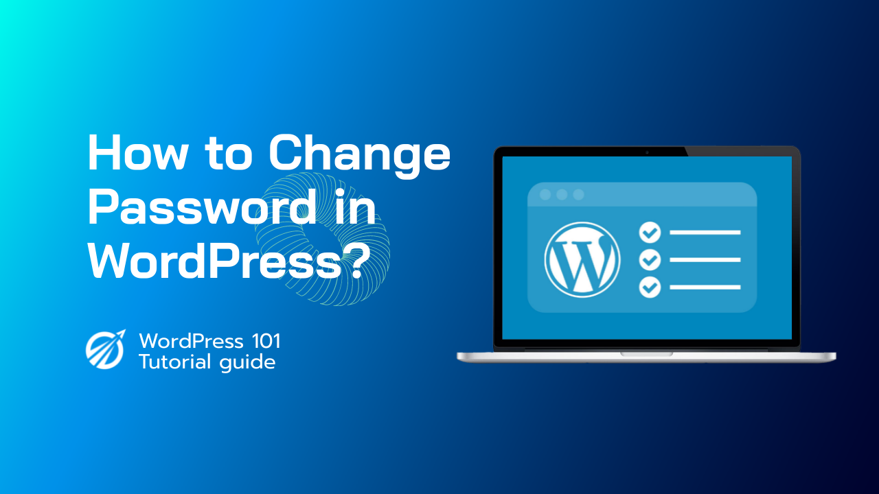 How to Change Password in WordPress?