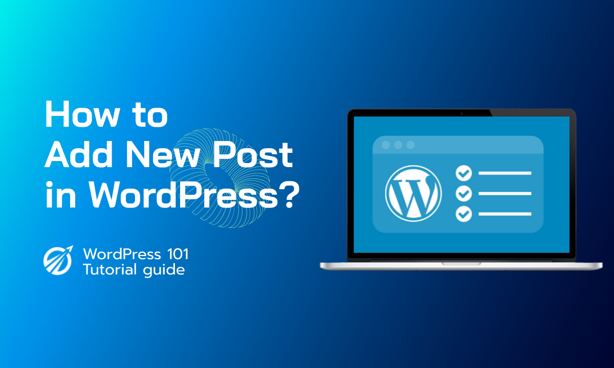 How to Add New Post in WordPress?