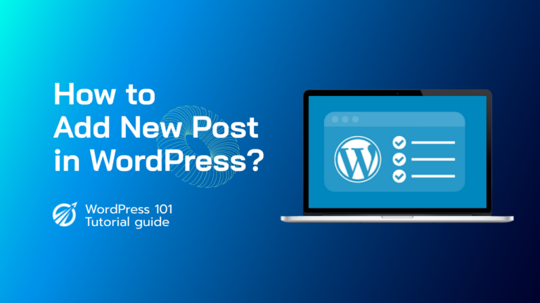 How to Add New Post in WordPress?