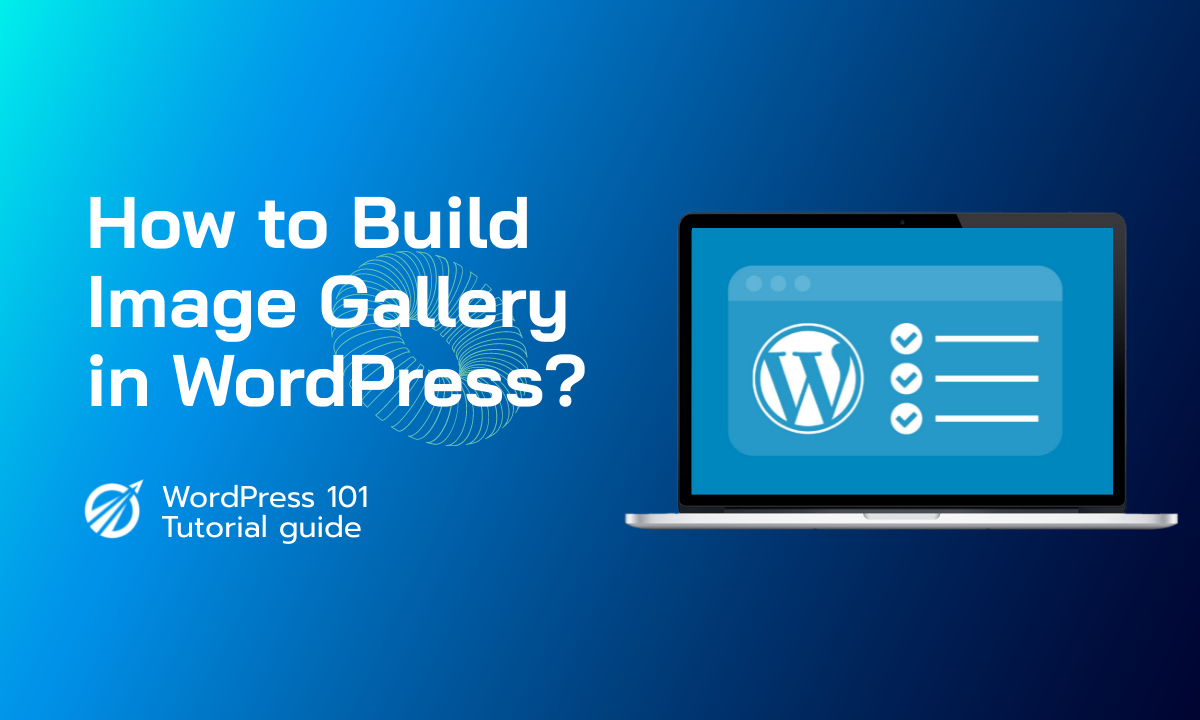 How to Build Image Gallery in WordPress?