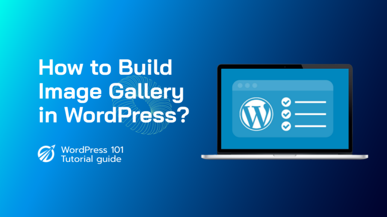 How to Build Image Gallery in WordPress?