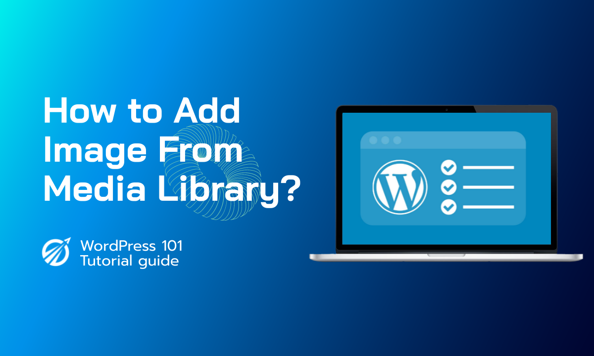 How to Add Image From Media Library…