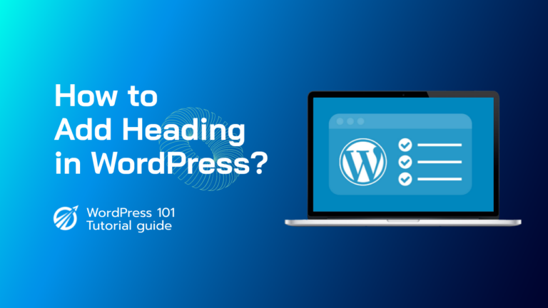 How to add heading in WordPress?