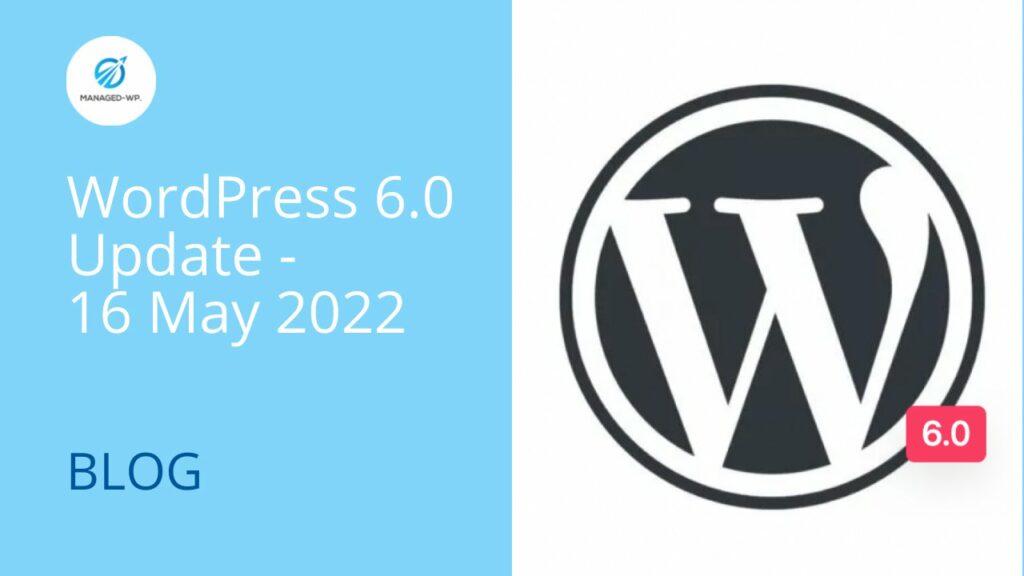 What to Expect From the Next Major Release of WordPress 6.0