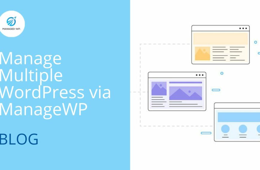 [FREE PLUGIN] Why do you need ManageWP for WordPress management and why it is so popular?