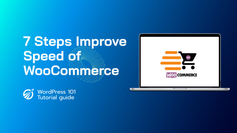 7 Effective Techniques to Drastically Improve WooCommerce…