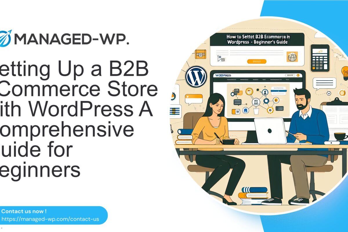 Setting Up a B2B eCommerce Store with WordPress A Comprehensive Guide for Beginners cover