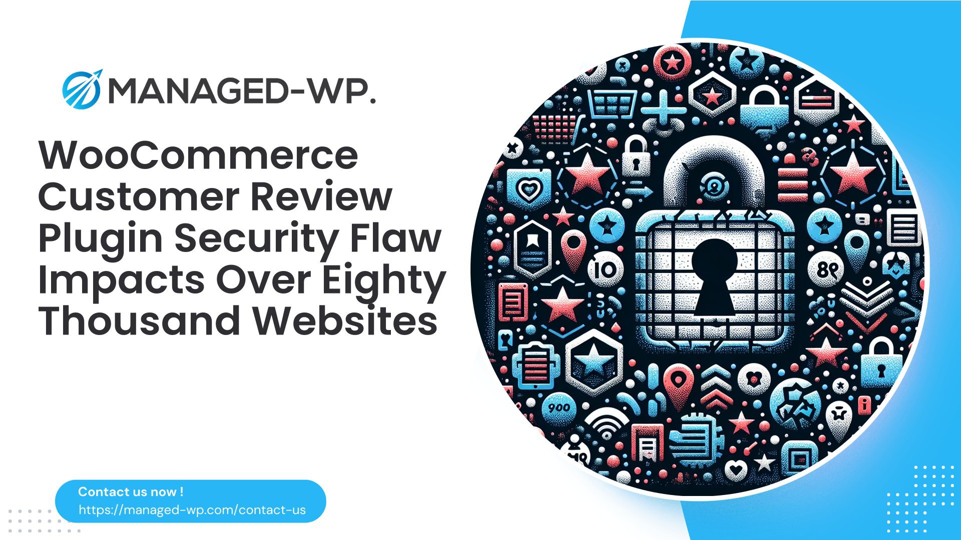 WooCommerce Customer Review Plugin Security Flaw Impacts Over Eighty Thousand Websites cover