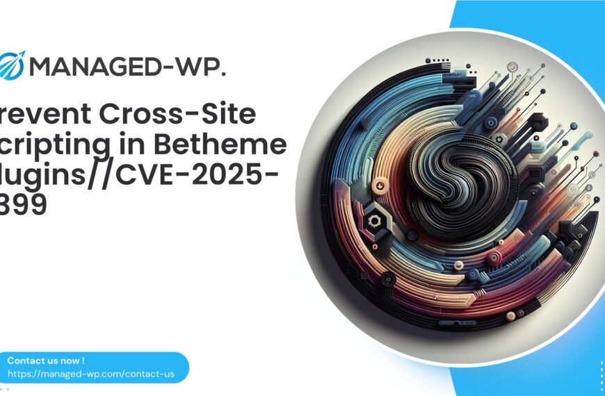 Prevent Cross-Site Scripting in Betheme Plugins | CVE202575399 | 2025-08-05