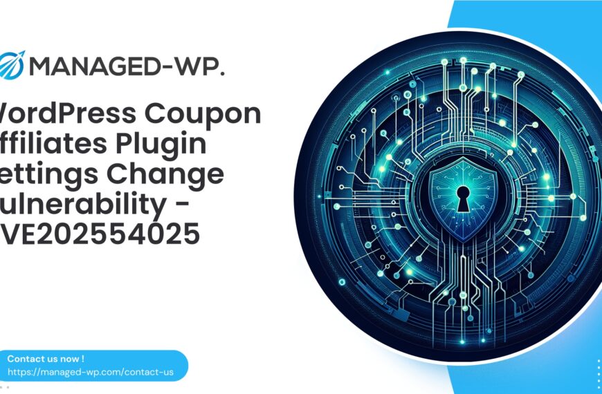 WordPress coupon affiliates plugin settings vulnerability disclosed | CVE202554025 | 2025-08-06