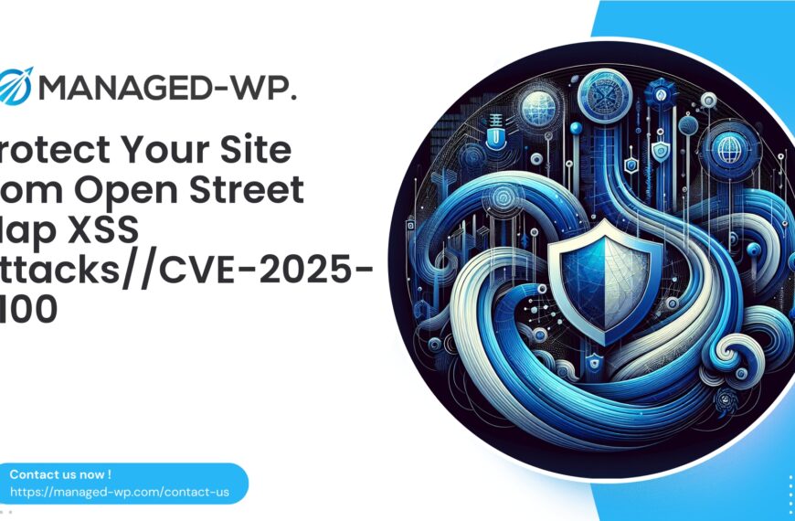 Protect Your Site from Open Street Map XSS Attacks | CVE20258100 | 2025-08-05