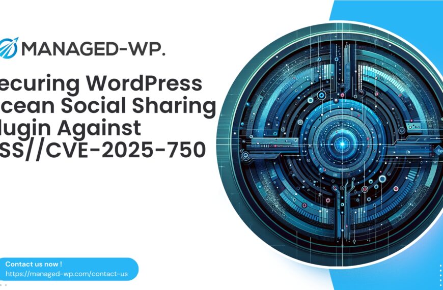 Securing WordPress Ocean Social Sharing Plugin Against XSS | CVE20257500 | 2025-08-04