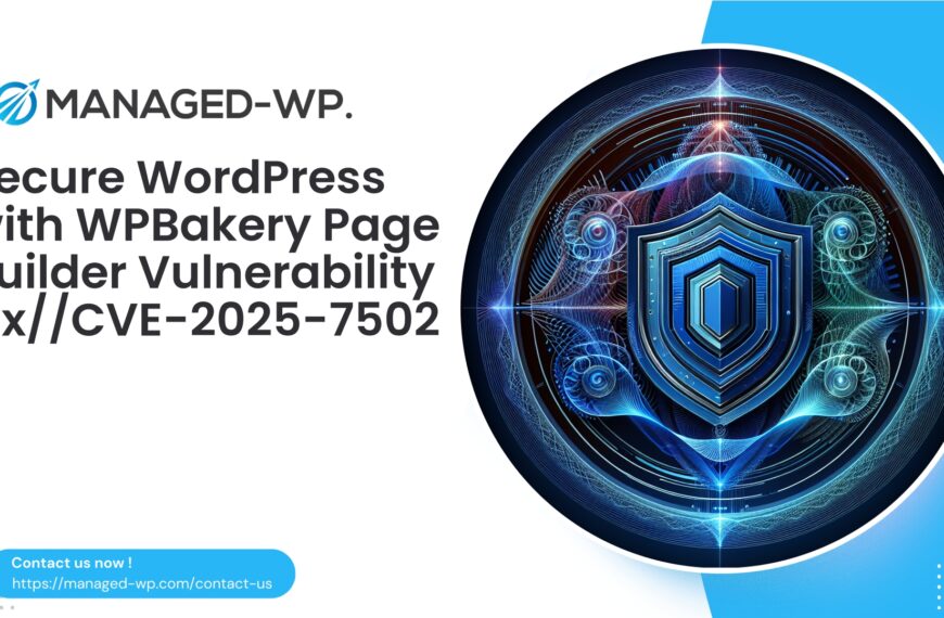 Secure WordPress with WPBakery Page Builder Vulnerability Fix | CVE20257502 | 2025-08-05