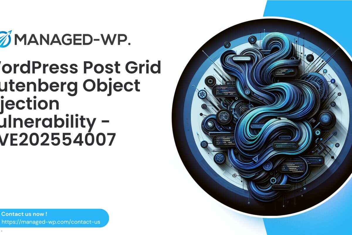 WordPress Post Grid PHP Object Injection Risk...