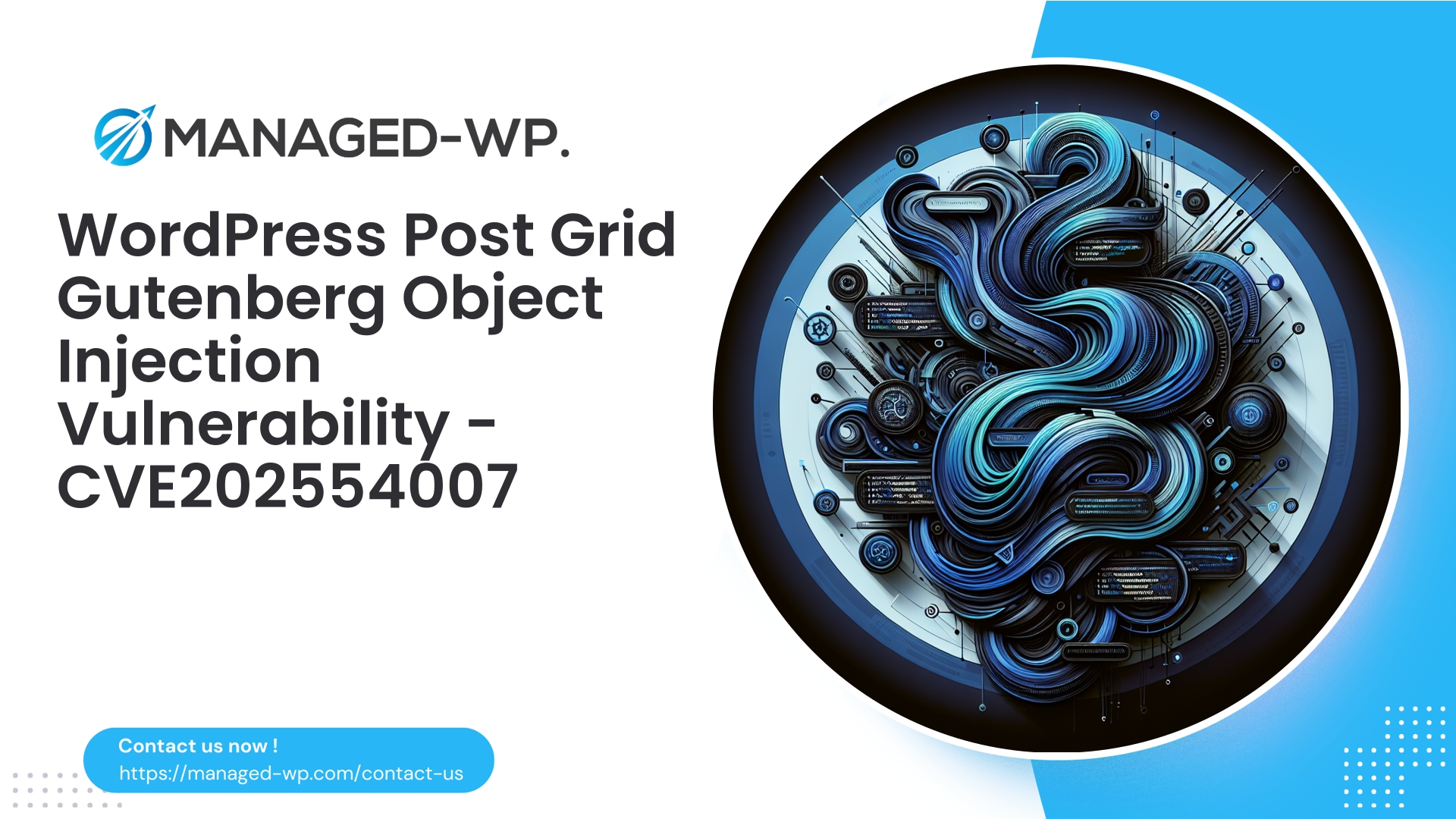 WordPress Post Grid PHP Object Injection Risk | CVE202554007 | 2025-08-06