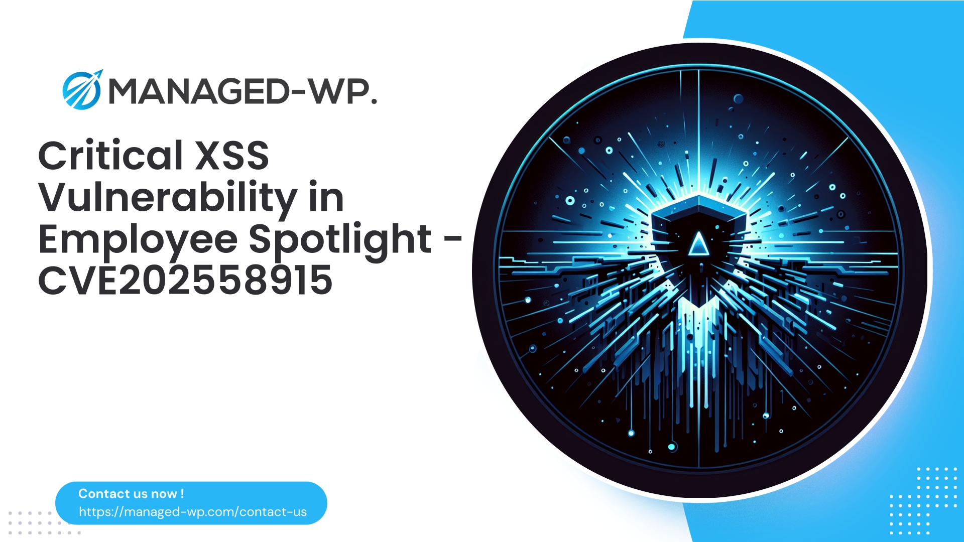 Critical XSS Vulnerability in Employee Spotlight Plugin | CVE202558915 | 2025-09-23