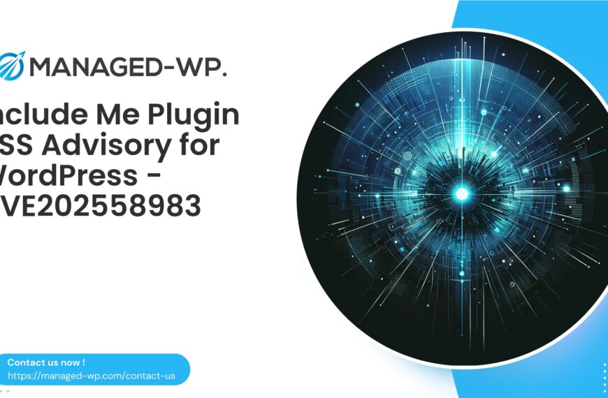 Critical Include Me Plugin XSS Risk | CVE202558983 | 2025-09-09