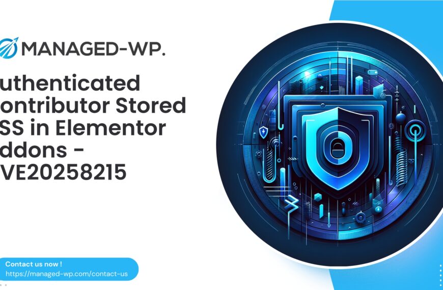 Critical Authenticated Stored XSS in Elementor Addons | CVE20258215 | 2025-09-11