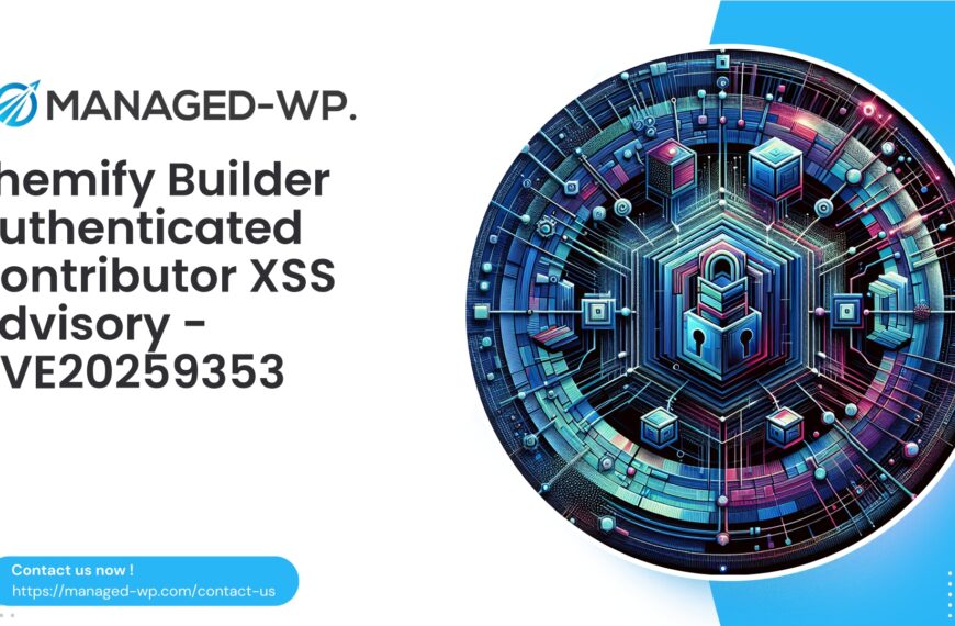 Authenticated Contributor Stored XSS in Themify | CVE20259353 | 2025-09-24