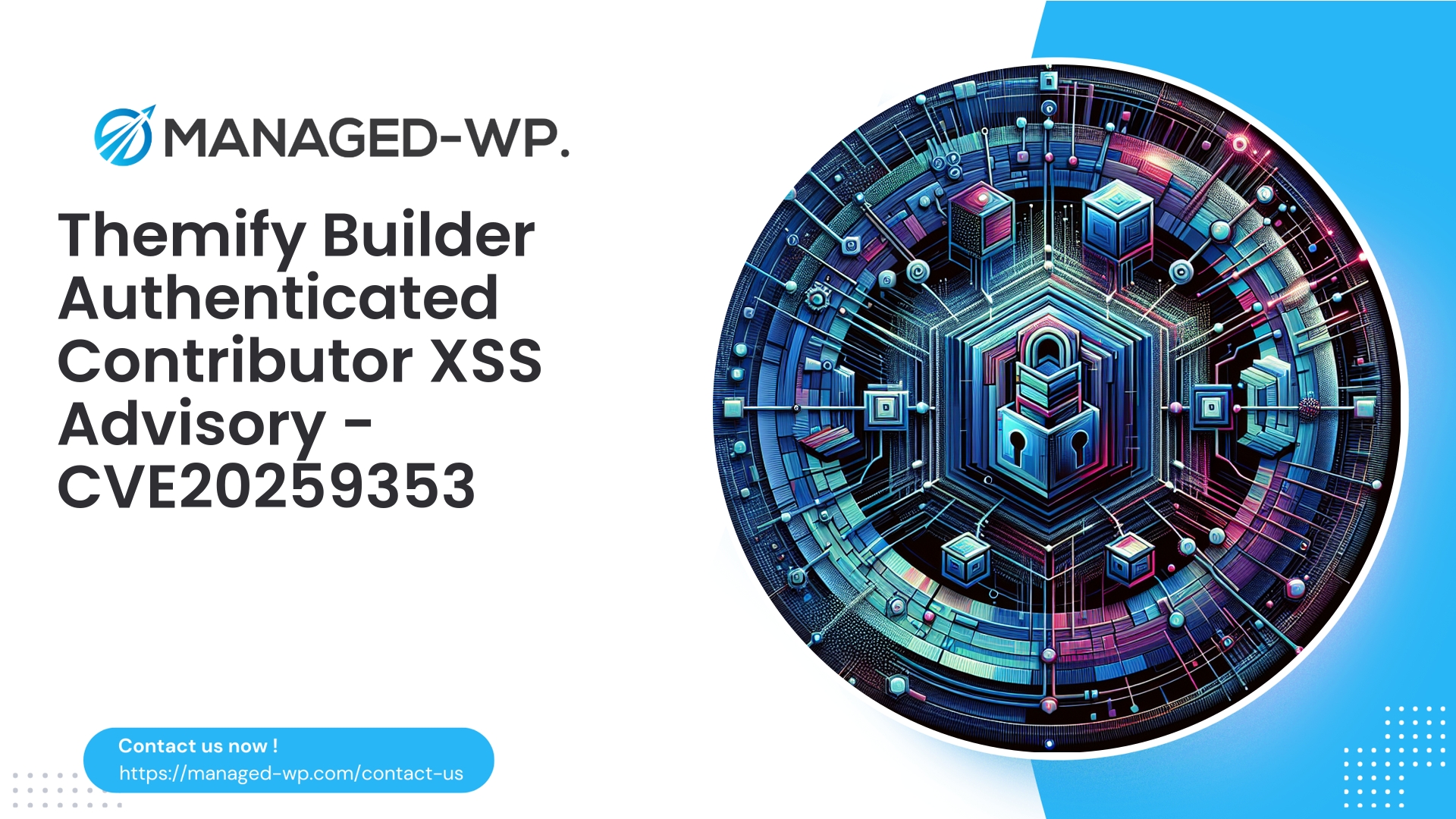 Authenticated Contributor Stored XSS in Themify | CVE20259353 | 2025-09-24