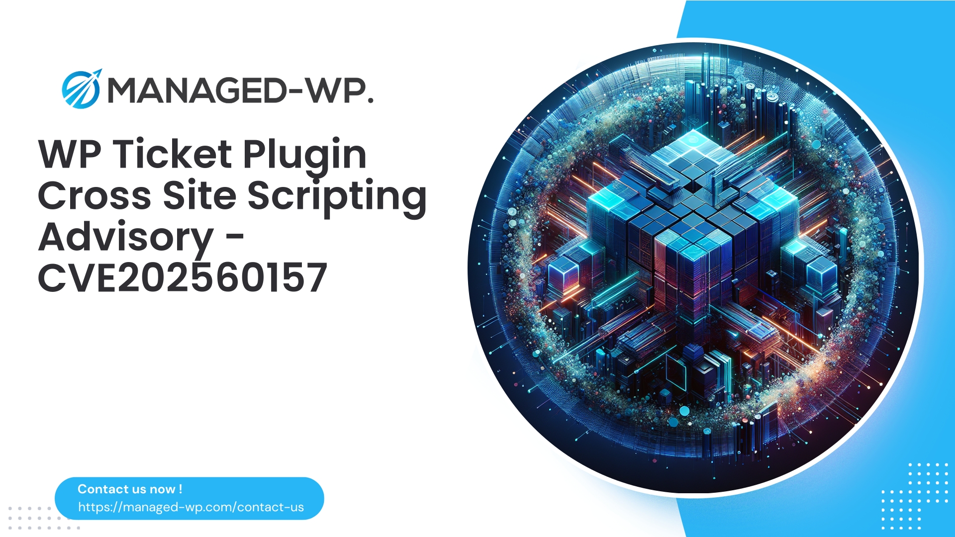 Critical XSS Vulnerability in WP Ticket Plugin | CVE202560157 | 2025-09-26