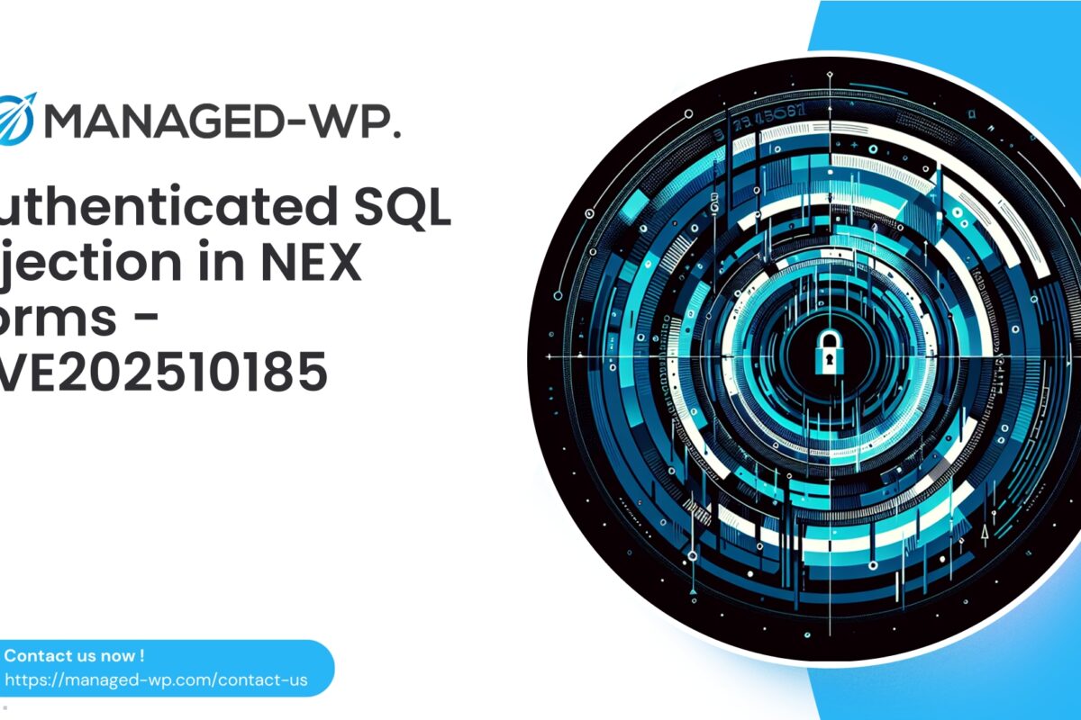 Critical Authenticated SQL Injection in NEX Forms…