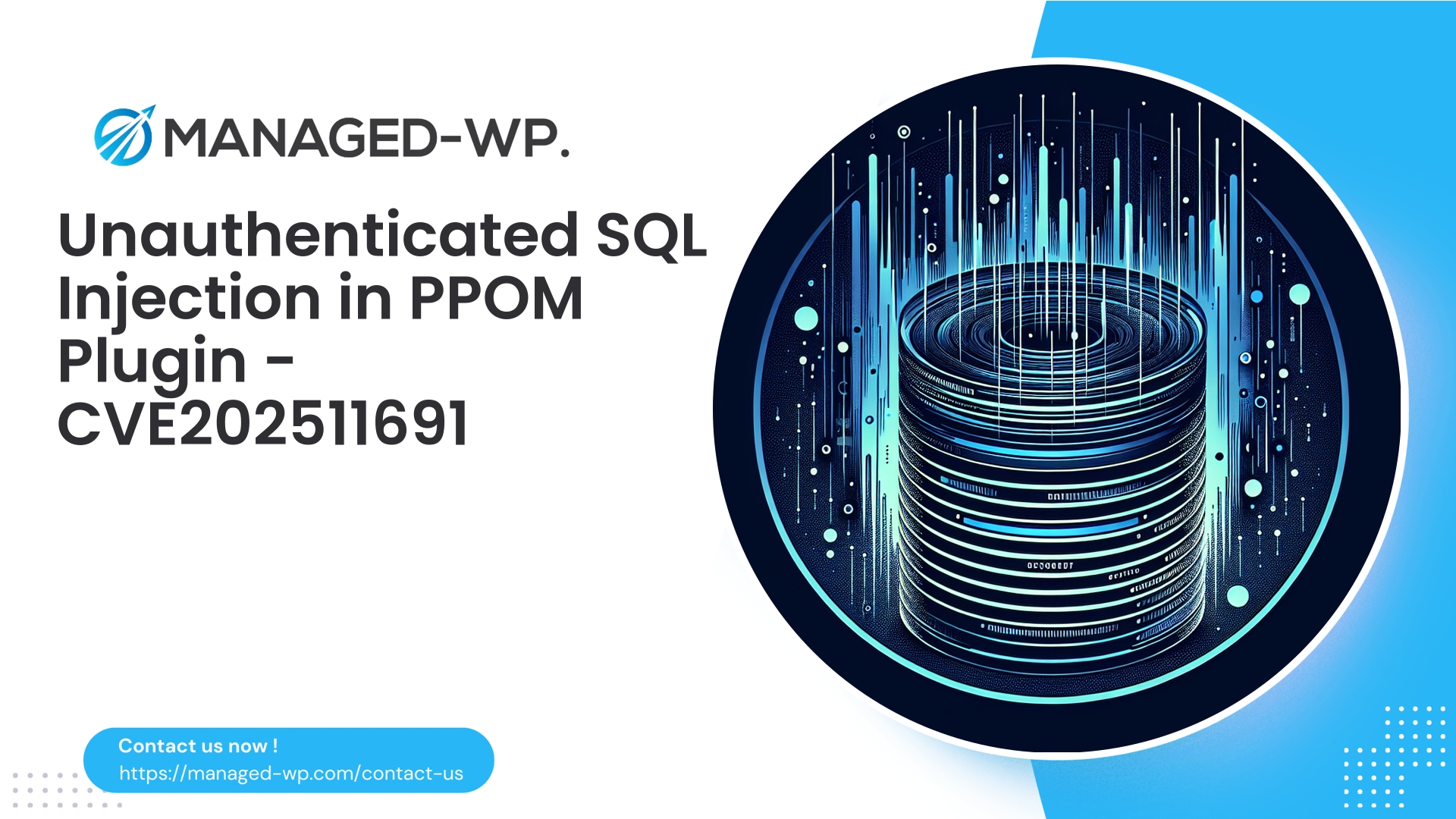 Critical Unauthenticated SQL Injection in PPOM Plugin | CVE202511691 | 2025-10-18