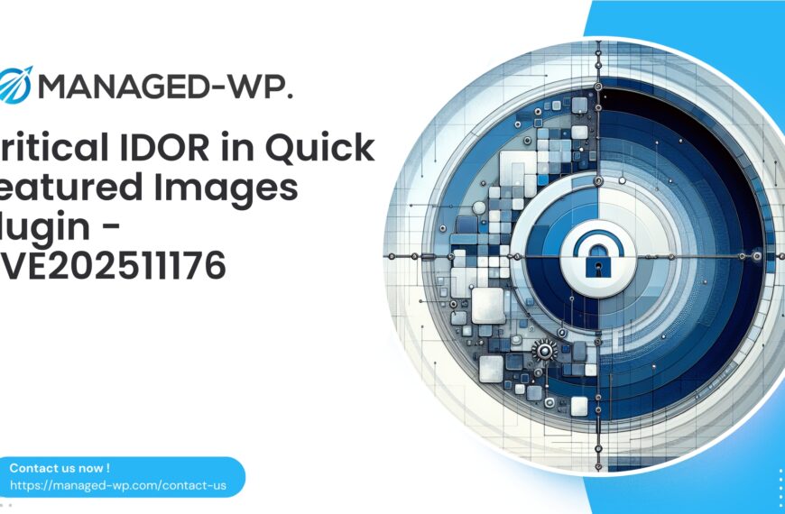 Critical IDOR in Quick Featured Images Plugin | CVE202511176 | 2025-10-15