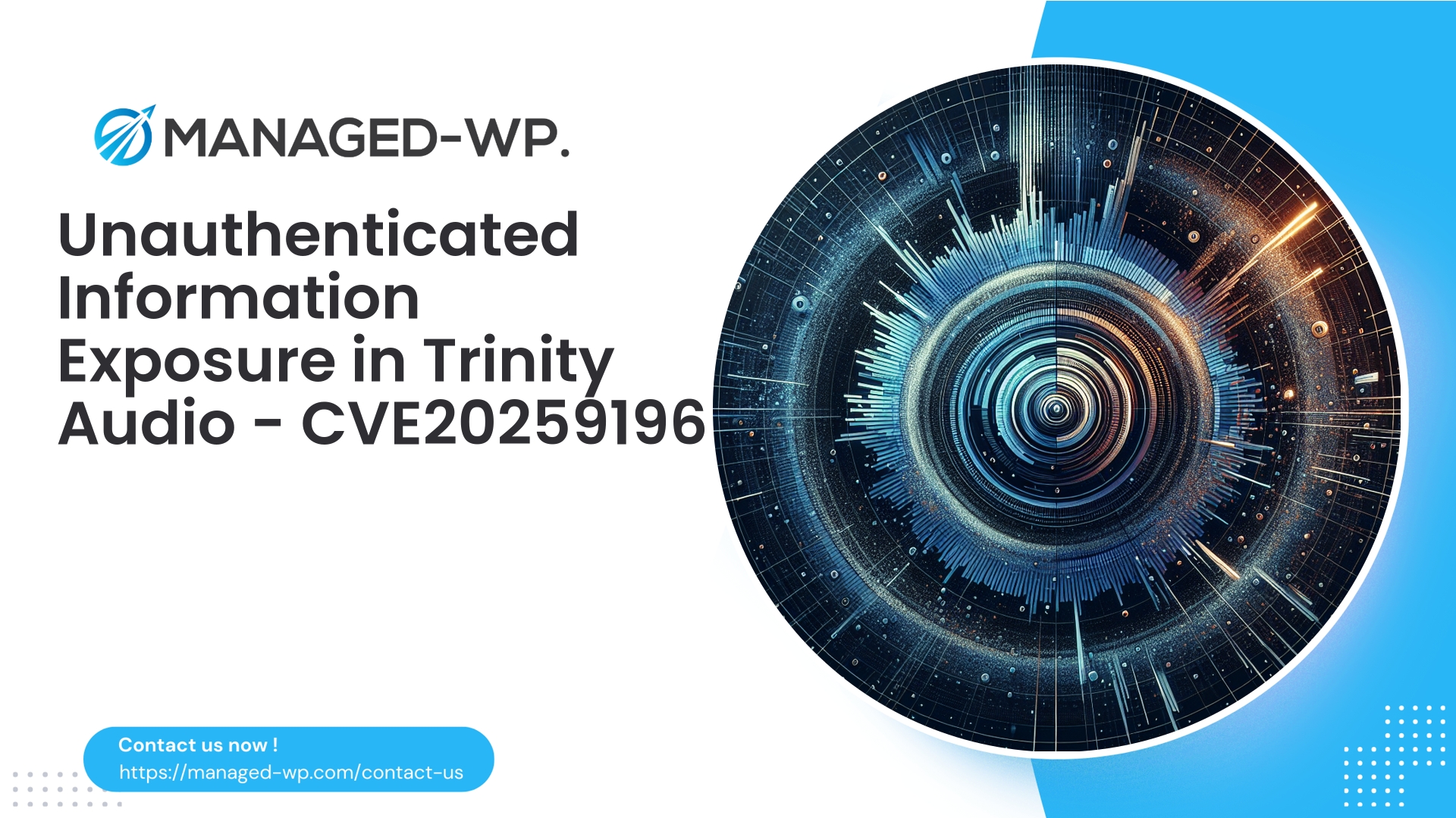 Urgent Trinity Audio Unauthenticated Information Exposure | CVE20259196 | 2025-10-10