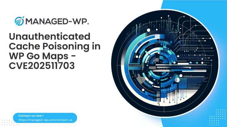 Critical Unauthenticated Cache Poisoning WP Go Maps…