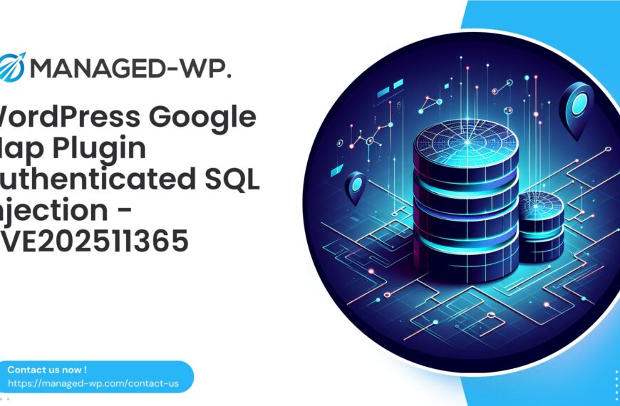 Authenticated SQL Injection in WordPress Google Map | CVE202511365 | 2025-10-15