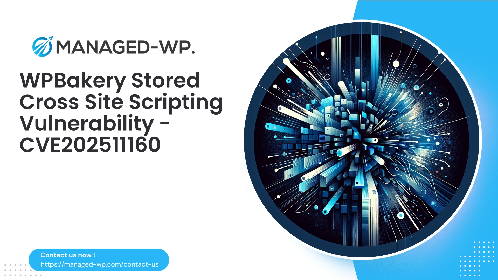 Critical WPBakery Stored Cross Site Scripting Risk | CVE202511160 | 2025-10-15