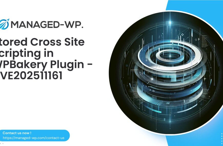 US Security Advisory WPBakery Stored XSS Risk | CVE202511161 | 2025-10-15