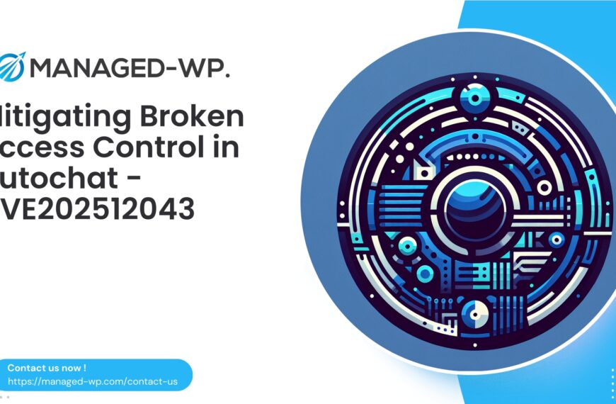 Mitigating Broken Access Control in Autochat Plugin | CVE202512043 | 2025-11-24