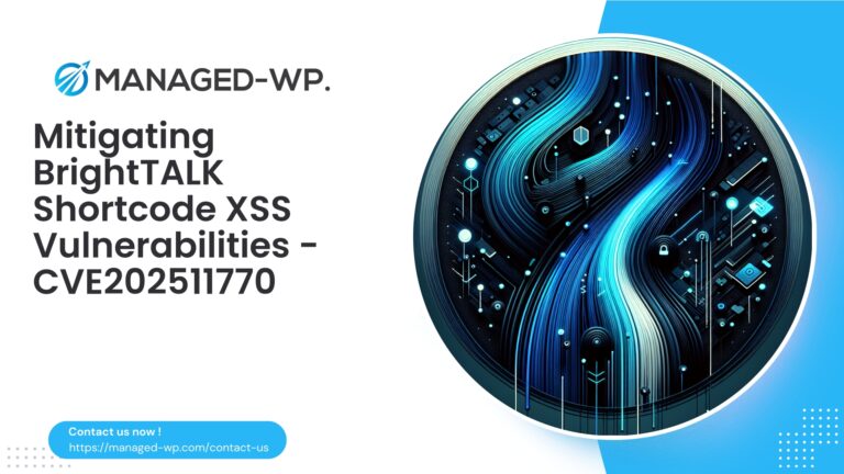 BrightTALK Shortcode Plugin XSS Vulnerability | CVE202511770...