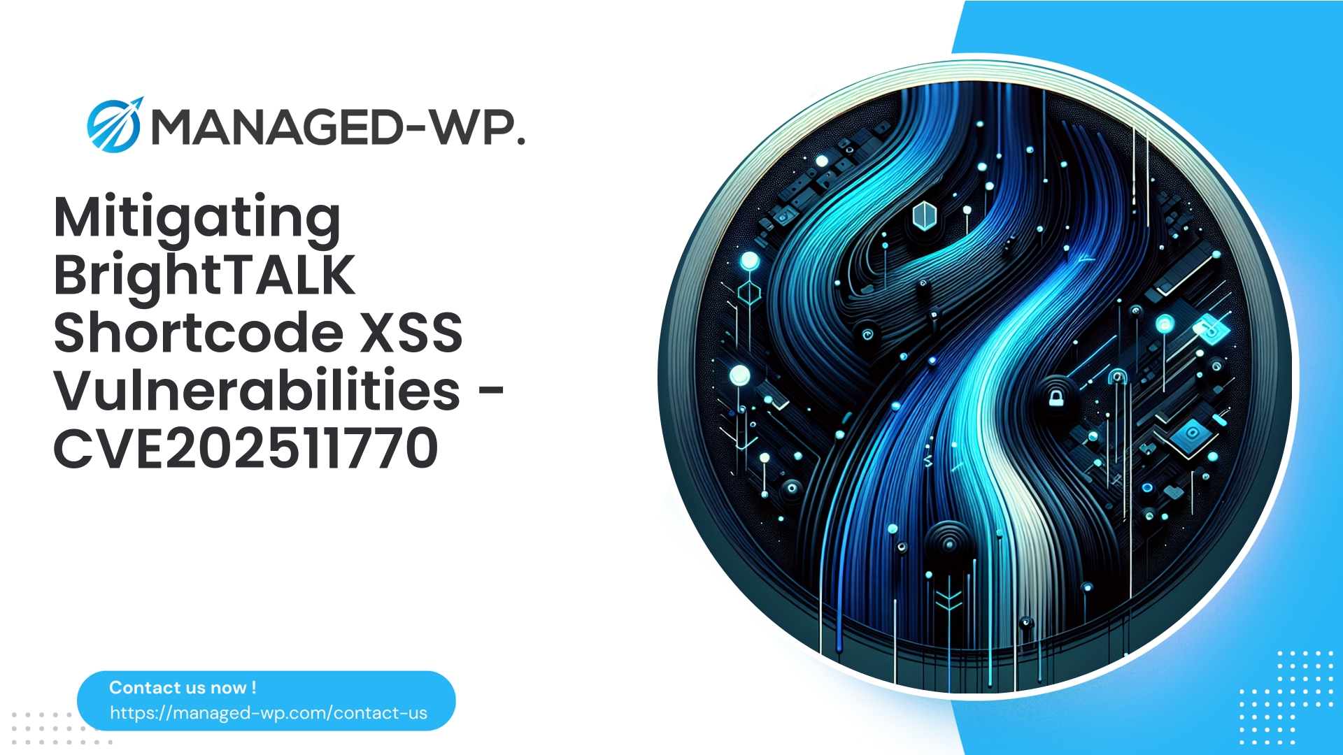 BrightTALK Shortcode Plugin XSS Vulnerability | CVE202511770 | 2025-11-20