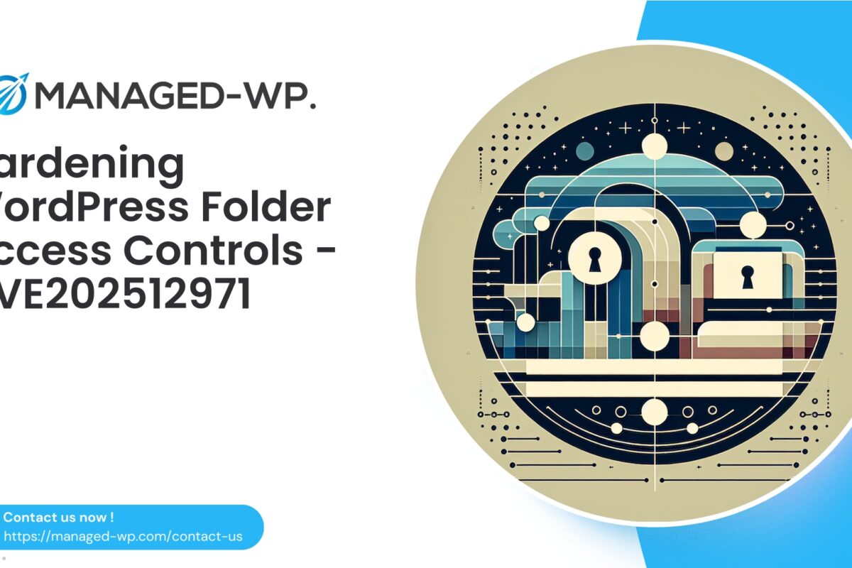 Harden WordPress Folder Access Controls | CVE202512971...