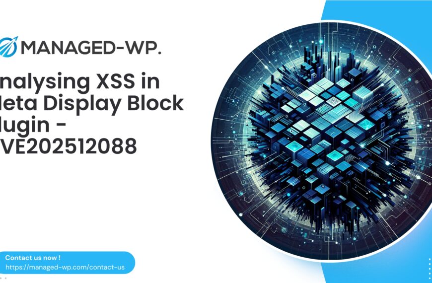 Urgent XSS Remediation for Meta Display Block | CVE202512088 | 2025-11-17