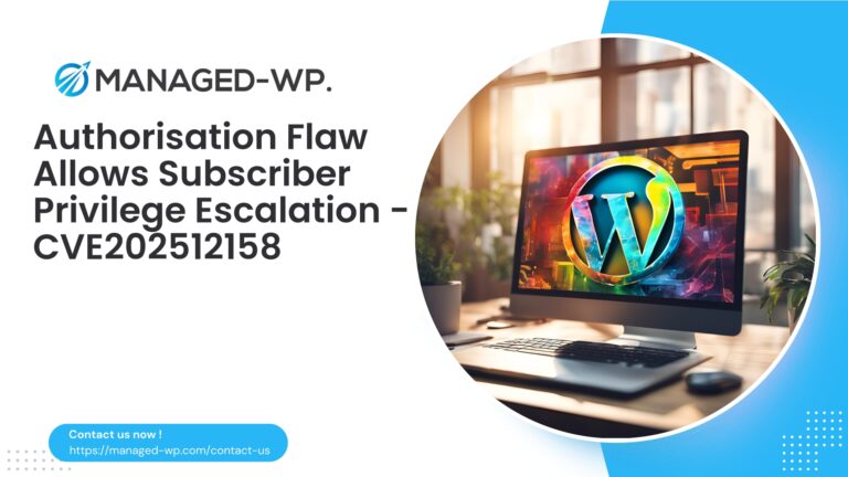 Authenticated Subscriber Privilege Escalation Risk | CVE202512158…