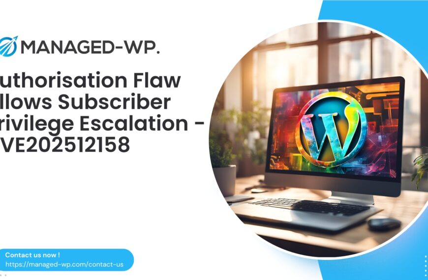 Authenticated Subscriber Privilege Escalation Risk | CVE202512158 | 2025-11-04