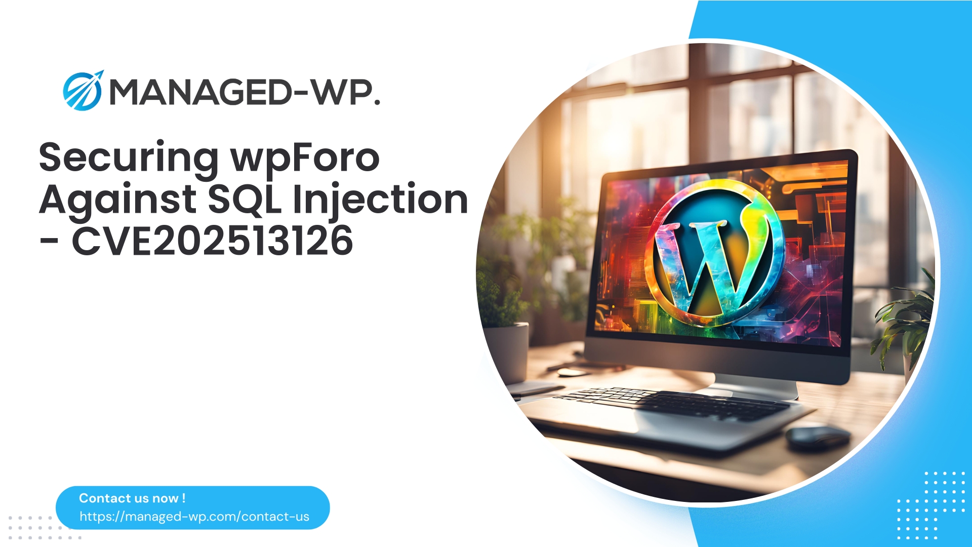 Hardening wpForo Against SQL Injection Attacks | CVE202513126 | 2025-12-16